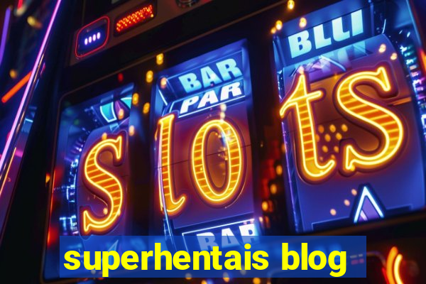 superhentais blog